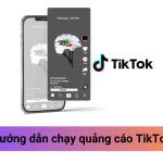 Hướng dẫn chạy quảng cáo TikTok chi tiết