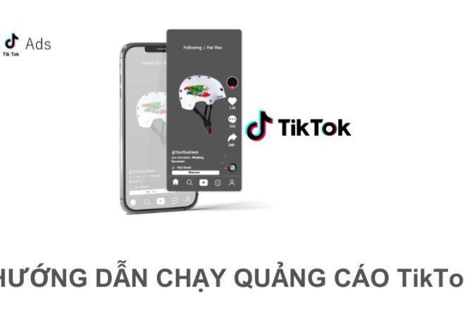 Hướng dẫn chạy quảng cáo TikTok đầy đủ, chi tiết