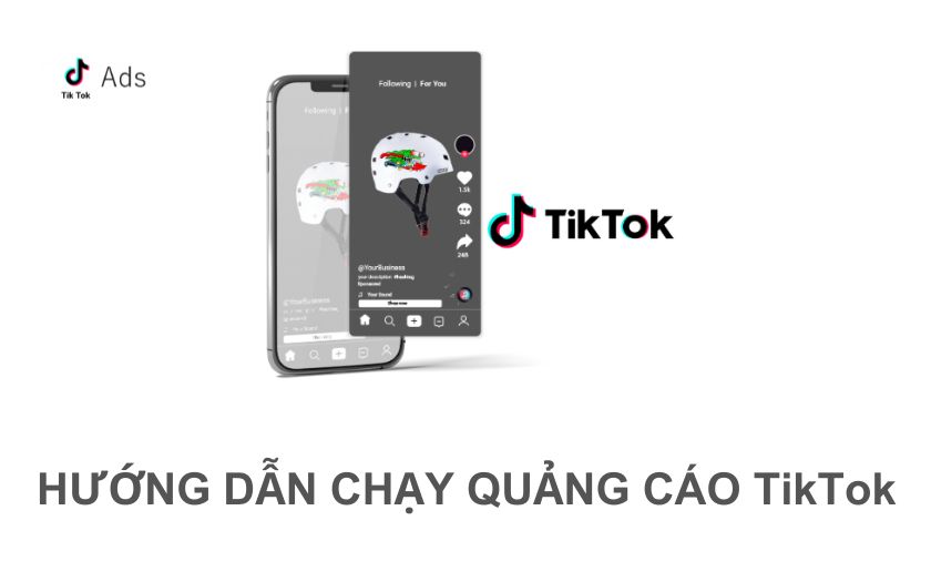 Hướng dẫn chạy quảng cáo TikTok đầy đủ, chi tiết